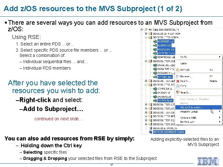 Add z/OS resources to the MVS Subproject (1 of 2) § There are several
