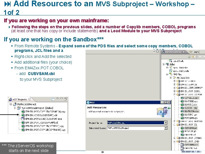  Add Resources to an MVS Subproject – Workshop – 1 of 2 If