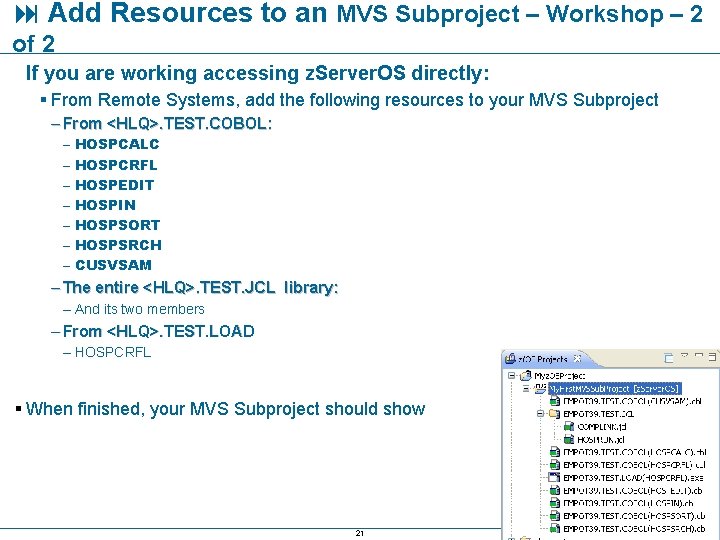  Add Resources to an MVS Subproject – Workshop – 2 of 2 If