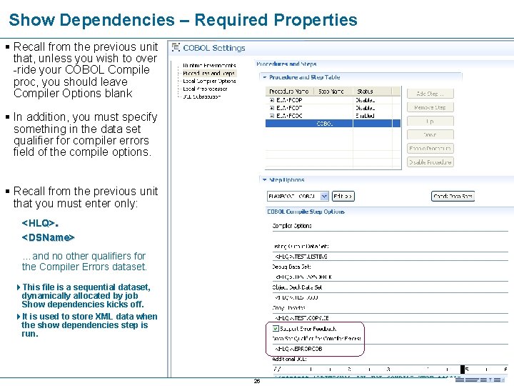 Show Dependencies – Required Properties § Recall from the previous unit that, unless you