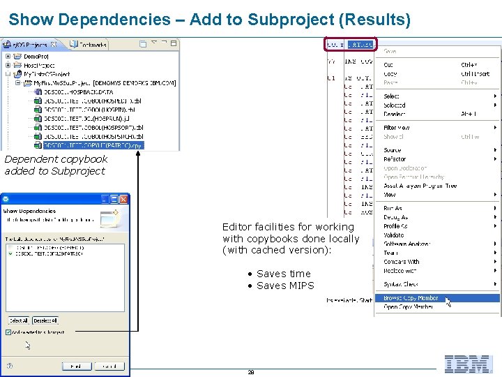 Show Dependencies – Add to Subproject (Results) Dependent copybook added to Subproject Editor facilities