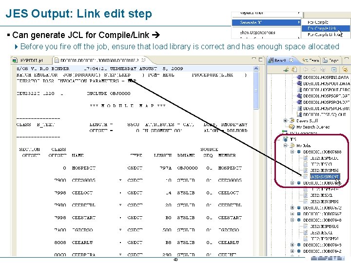 JES Output: Link edit step § Can generate JCL for Compile/Link 4 Before you