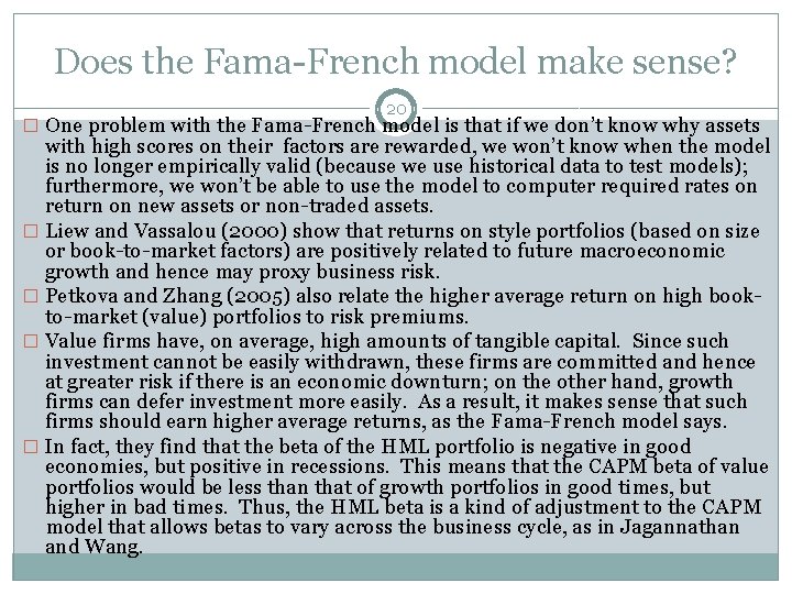 Does the Fama-French model make sense? 20 � One problem with the Fama-French model