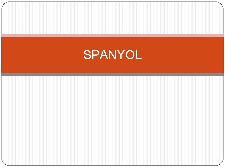SPANYOL 