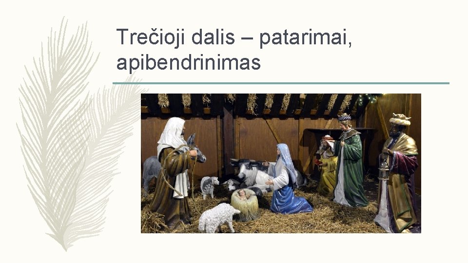 Trečioji dalis – patarimai, apibendrinimas 