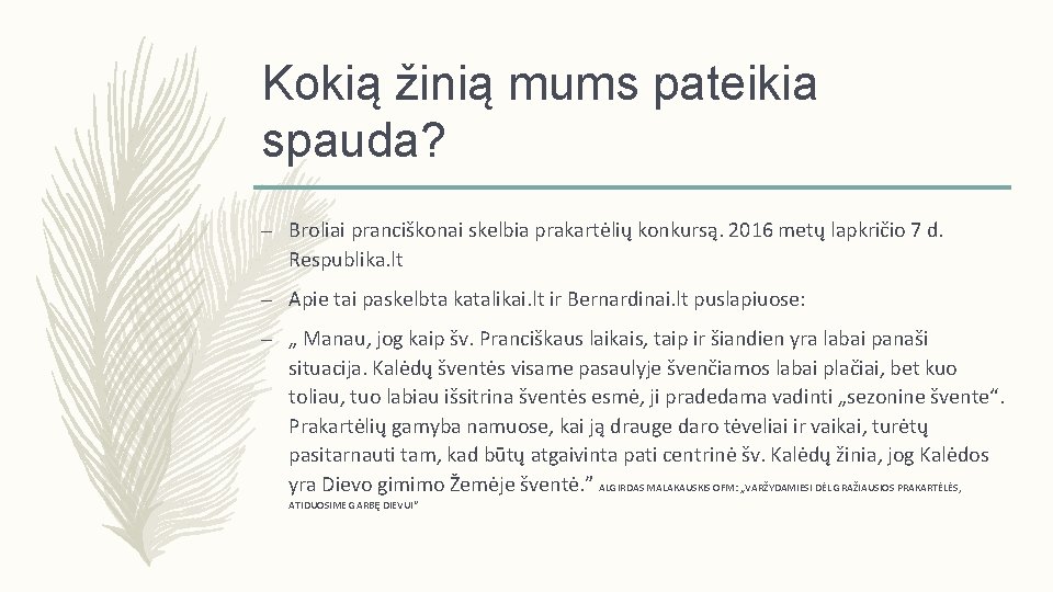 Kokią žinią mums pateikia spauda? – Broliai pranciškonai skelbia prakartėlių konkursą. 2016 metų lapkričio