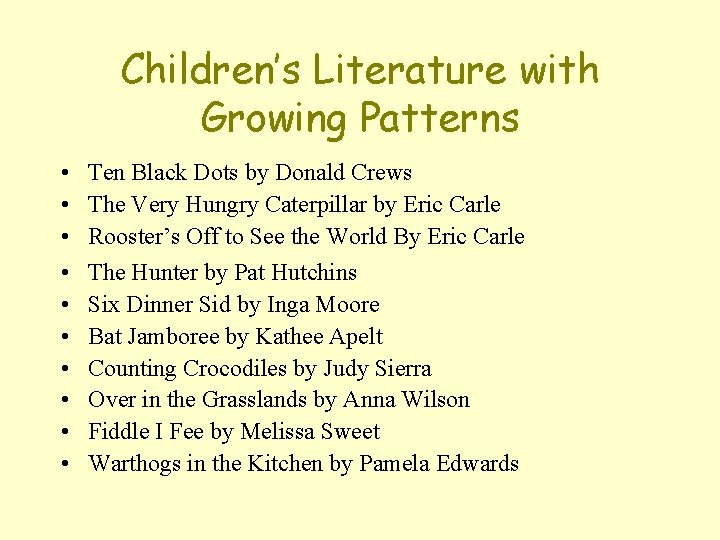 Children’s Literature with Growing Patterns • • • Ten Black Dots by Donald Crews
