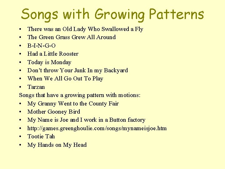 Songs with Growing Patterns • There was an Old Lady Who Swallowed a Fly