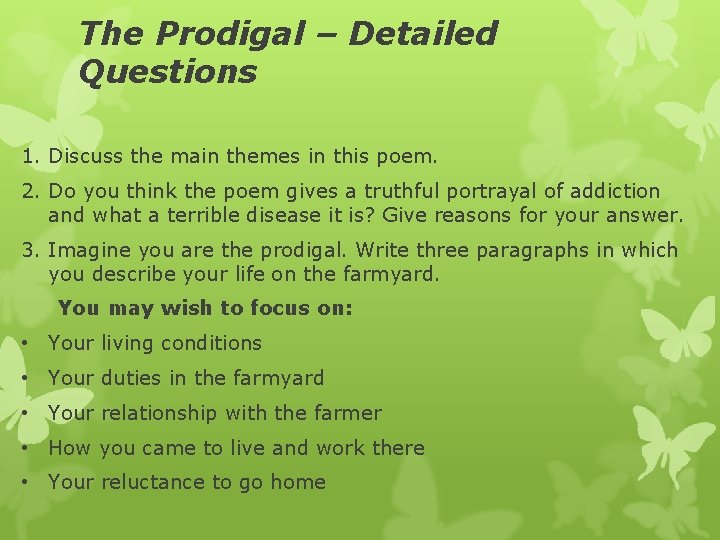 The Prodigal – Detailed Questions 1. Discuss the main themes in this poem. 2.