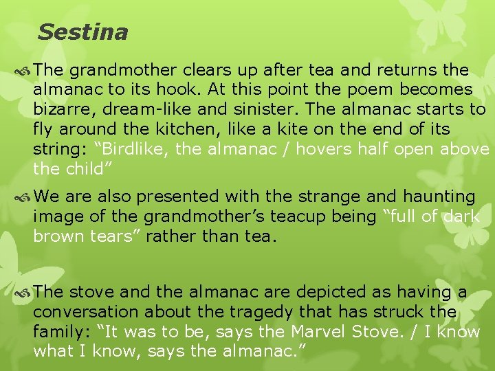 Sestina The grandmother clears up after tea and returns the almanac to its hook.