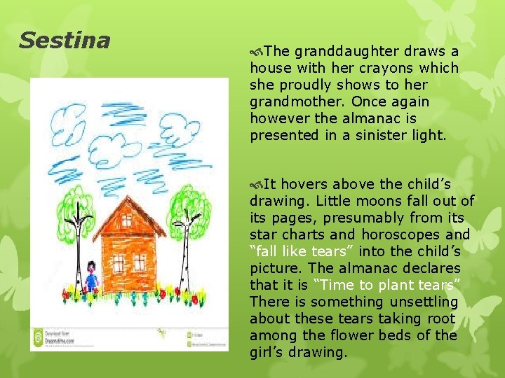 Sestina The granddaughter draws a house with her crayons which she proudly shows to