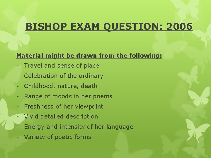 BISHOP EXAM QUESTION: 2006 Material might be drawn from the following: - Travel and