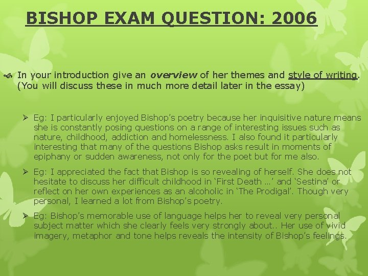 BISHOP EXAM QUESTION: 2006 In your introduction give an overview of her themes and