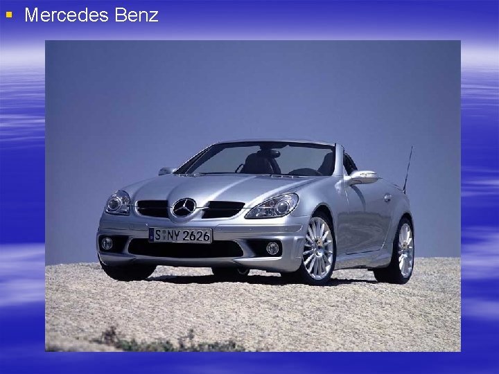 § Mercedes Benz 