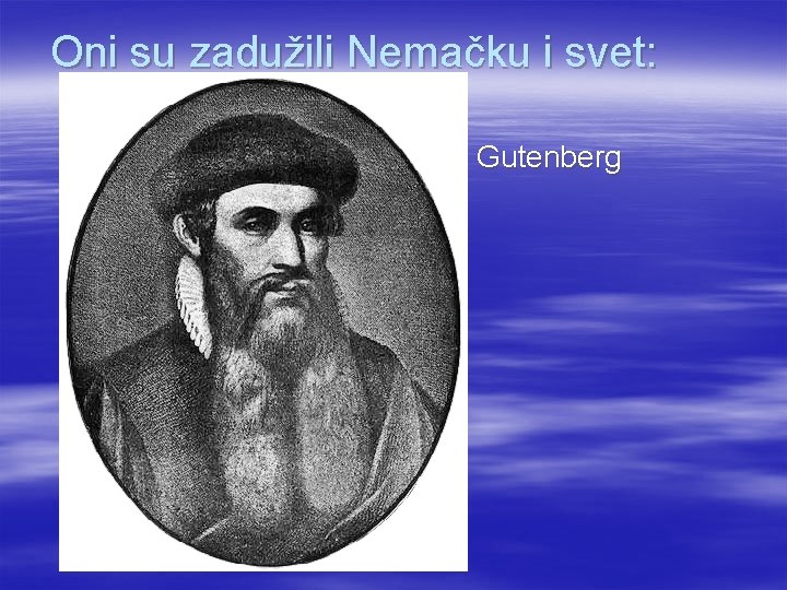 Oni su zadužili Nemačku i svet: § Gutenberg 