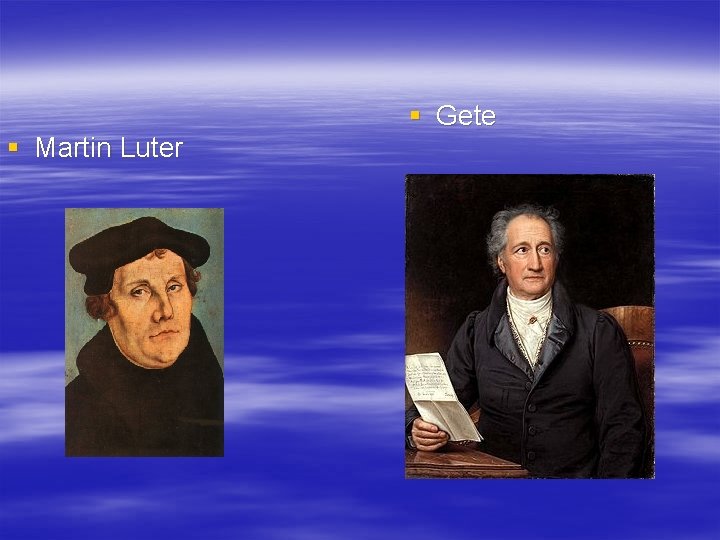 § Martin Luter § Gete 