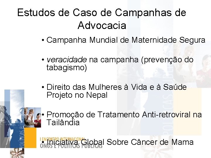 Estudos de Caso de Campanhas de Advocacia • Campanha Mundial de Maternidade Segura •