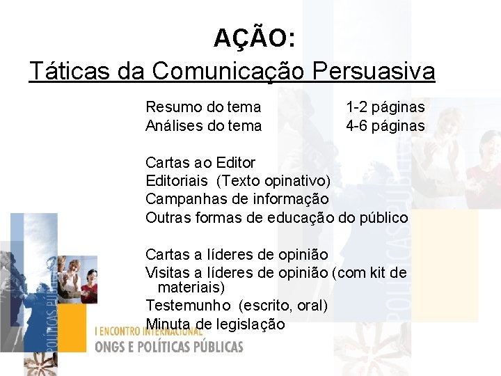 AÇÃO: Táticas da Comunicação Persuasiva Resumo do tema Análises do tema 1 -2 páginas