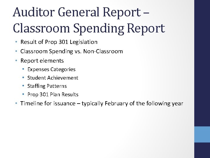 Auditor General Report – Classroom Spending Report • Result of Prop 301 Legislation •