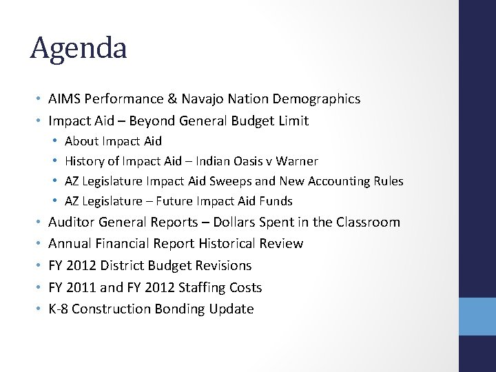 Agenda • AIMS Performance & Navajo Nation Demographics • Impact Aid – Beyond General
