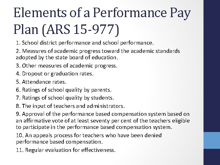 Elements of a Performance Pay Plan (ARS 15 -977) 1. School district performance and