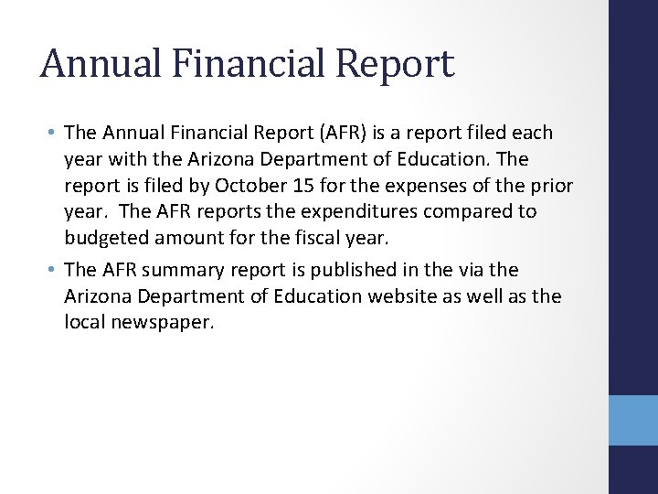 Annual Financial Report • The Annual Financial Report (AFR) is a report filed each