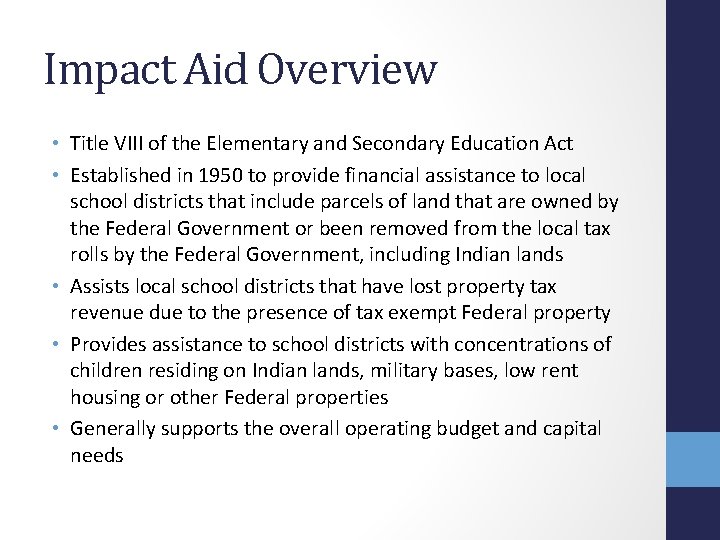 Impact Aid Overview • Title VIII of the Elementary and Secondary Education Act •