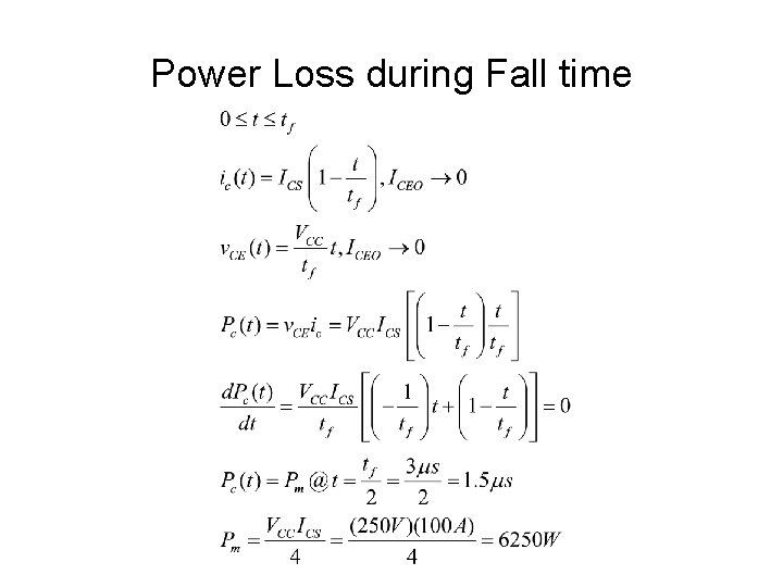 Power Loss during Fall time 