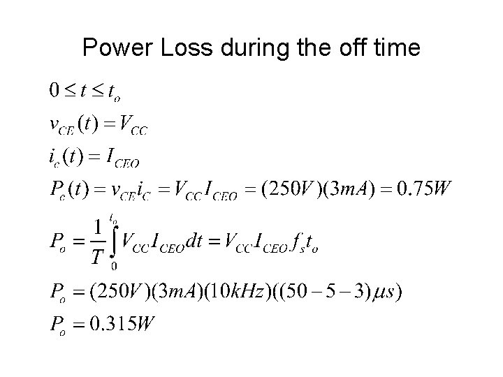 Power Loss during the off time 