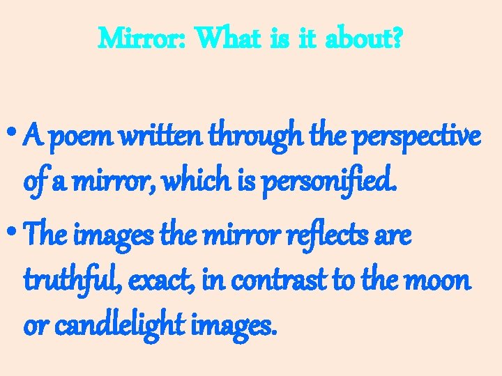 Mirror: What is it about? • A poem written through the perspective of a