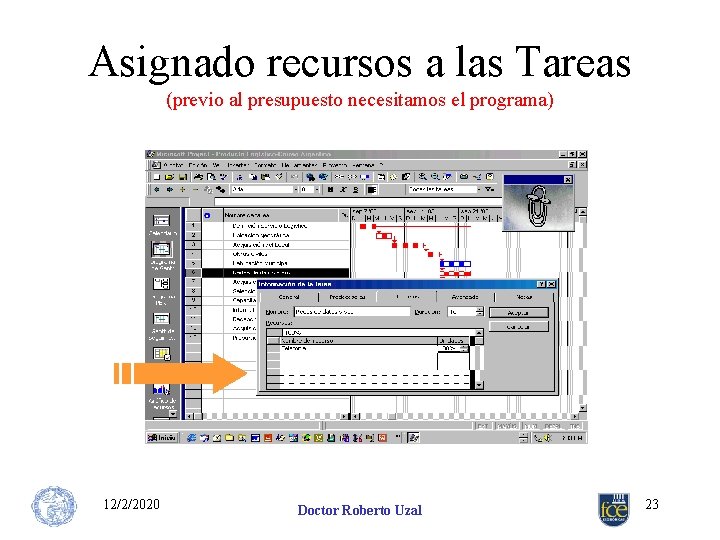 Asignado recursos a las Tareas (previo al presupuesto necesitamos el programa) 12/2/2020 Doctor Roberto