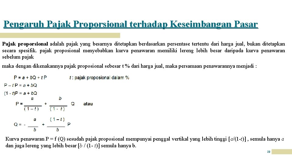 Pengaruh Pajak Proporsional terhadap Keseimbangan Pasar Pajak proporsional adalah pajak yang besarnya ditetapkan berdasarkan