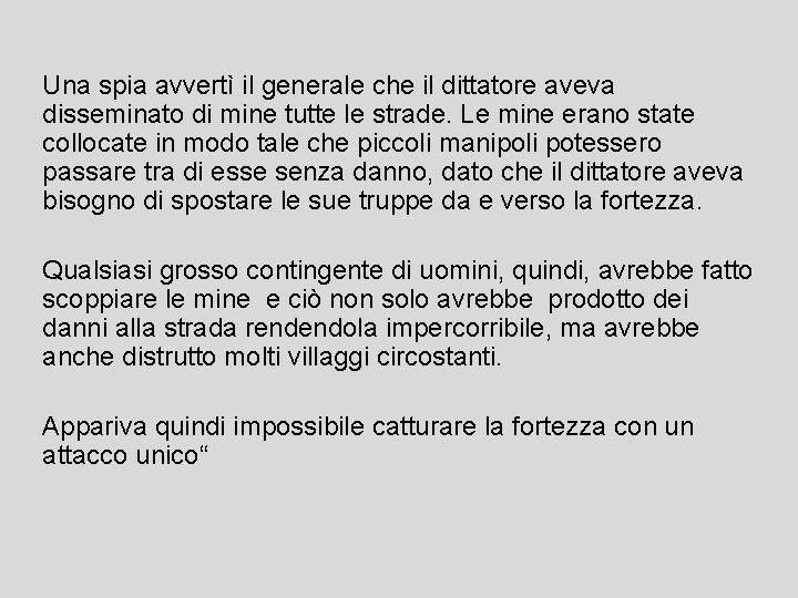 Una spia avvertì il generale che il dittatore aveva disseminato di mine tutte le