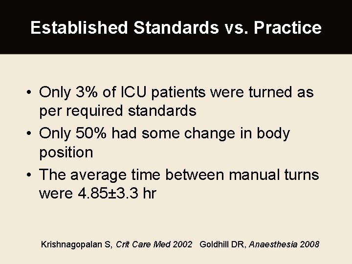 Established Standards vs. Practice • Only 3% of ICU patients were turned as per