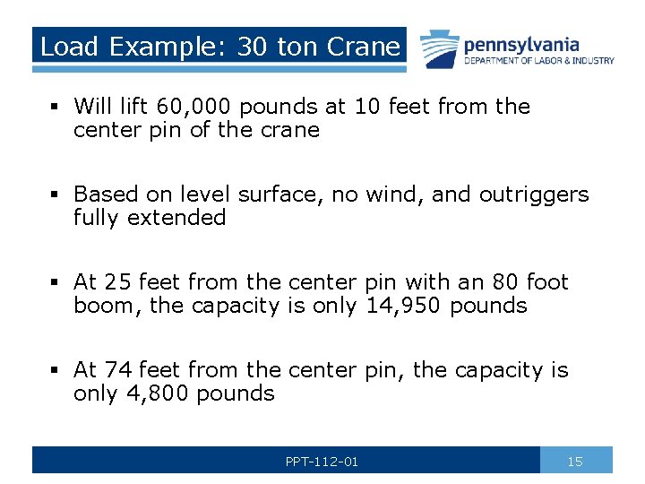 Load Example: 30 ton Crane § Will lift 60, 000 pounds at 10 feet