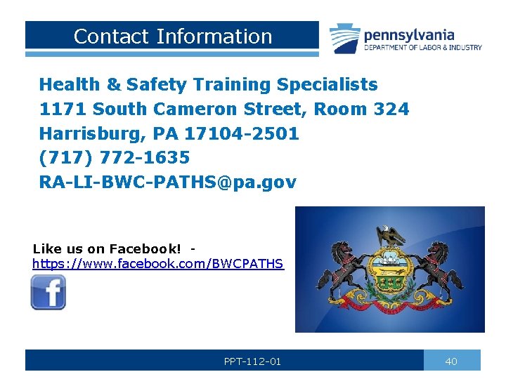 Contact Information Health & Safety Training Specialists 1171 South Cameron Street, Room 324 Harrisburg,