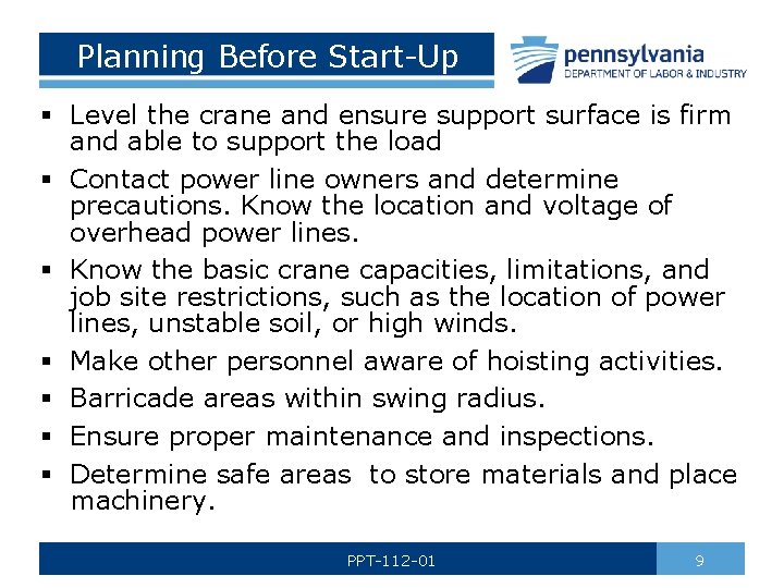 Planning Before Start-Up § Level the crane and ensure support surface is firm and