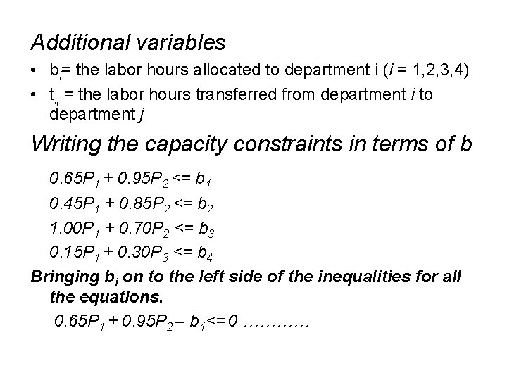 Additional variables • bi= the labor hours allocated to department i (i = 1,