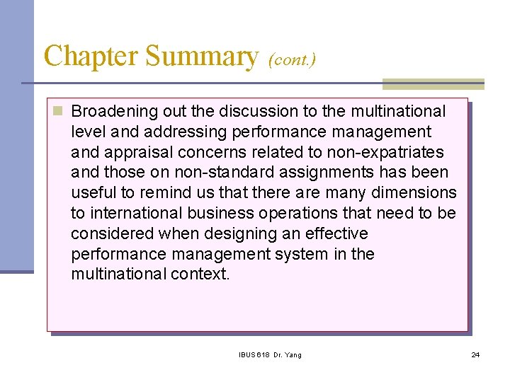 Chapter Summary (cont. ) n Broadening out the discussion to the multinational level and