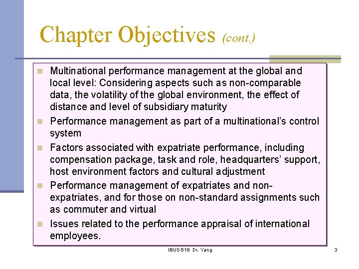 Chapter Objectives (cont. ) n Multinational performance management at the global and n n