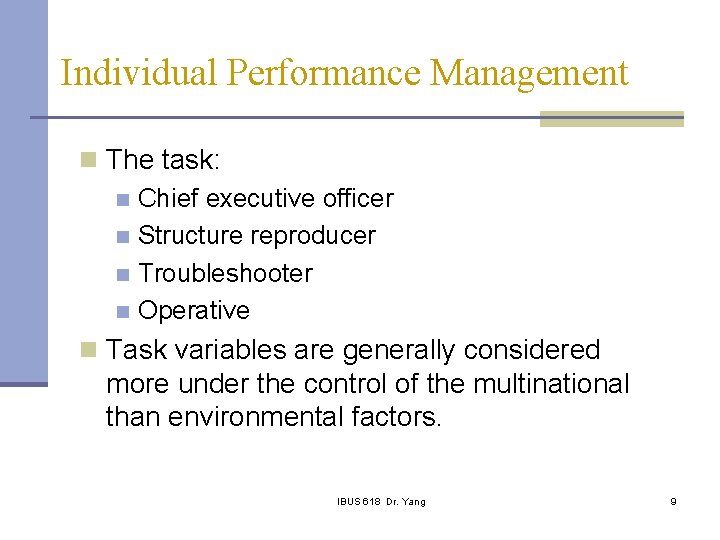 Individual Performance Management n The task: n Chief executive officer n Structure reproducer n