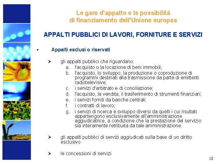 Le gare d’appalto e le possibilità di finanziamento dell’Unione europea APPALTI PUBBLICI DI LAVORI,