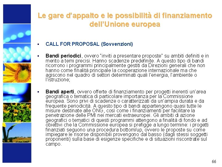 Le gare d’appalto e le possibilità di finanziamento dell’Unione europea § CALL FOR PROPOSAL