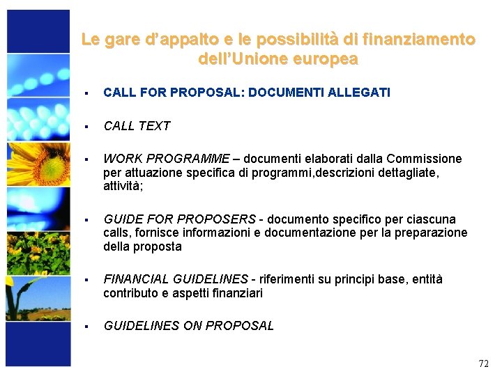 Le gare d’appalto e le possibilità di finanziamento dell’Unione europea § CALL FOR PROPOSAL: