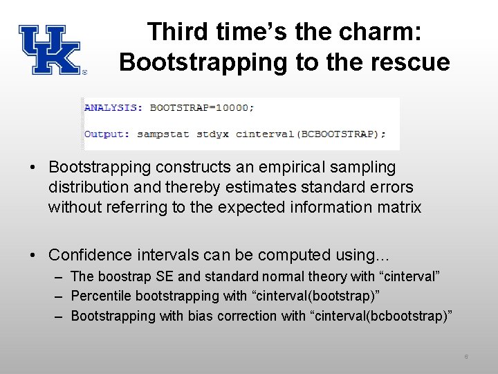 Third time’s the charm: Bootstrapping to the rescue • Bootstrapping constructs an empirical sampling