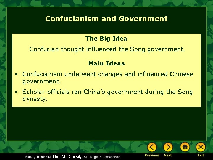 Confucianism and Government The Big Idea Confucian thought influenced the Song government. Main Ideas