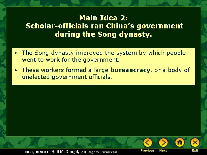 Main Idea 2: Scholar-officials ran China’s government during the Song dynasty. • The Song