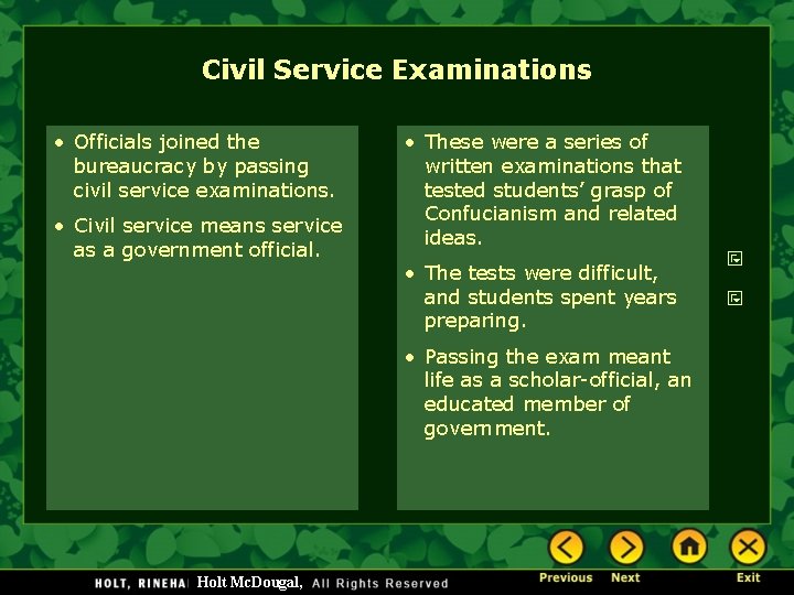 Civil Service Examinations • Officials joined the bureaucracy by passing civil service examinations. •