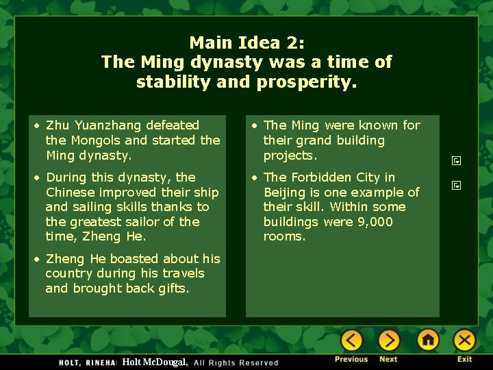 Main Idea 2: The Ming dynasty was a time of stability and prosperity. •