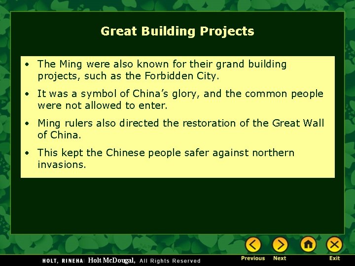 Great Building Projects • The Ming were also known for their grand building projects,